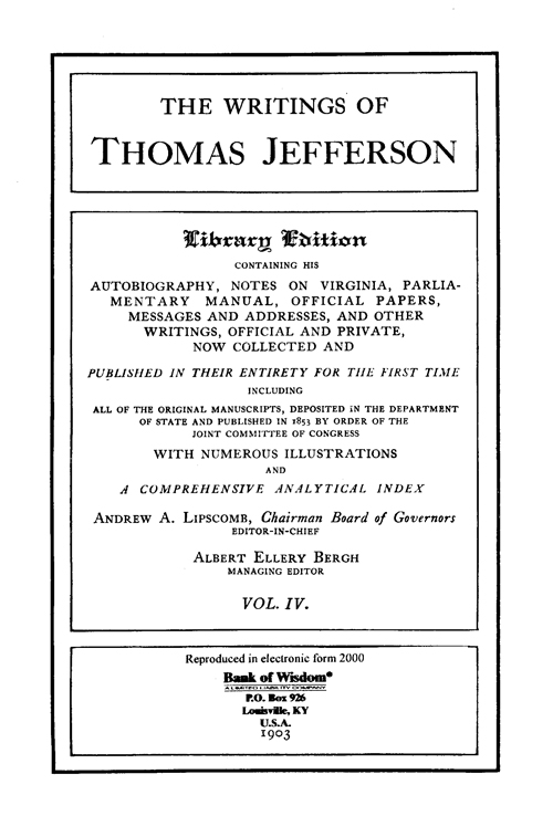 The Writings of Thomas Jefferson - Vol. 4 of 20 Vols.